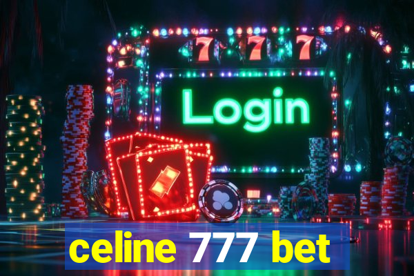 celine 777 bet